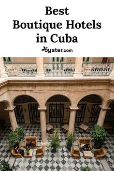 the best boutique hotels in cuba with text overlay that reads best boutique hotels in cuba