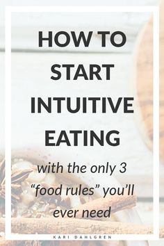 learn how to start intuitive eating with the only 3 "food rules" you'll ever need Compulsive Eating, Body Wisdom, Anti Dieting, Food Rules, Diet Keto, Healthy Eating Habits, Fat Burning Foods