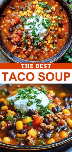 the best taco soup is in this bowl and ready to be eaten