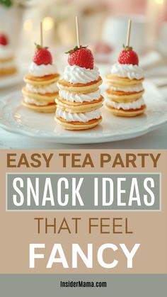 easy tea party snack ideas that feel fancy