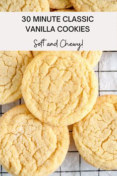 vanilla cookies on a cooling rack with text overlay reading 30 minute classic vanilla cookies soft and chewy