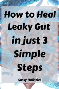 How To Heal Leaky Gut