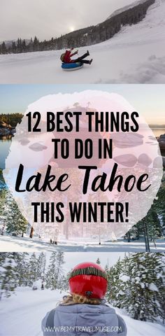 a person in the snow with text overlay that reads 12 best things to do in lake tahoe this winter