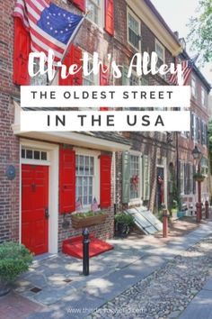 the oldest street in the usa with an american flag on it and text overlay that reads, there is alley the oldest street in the usa