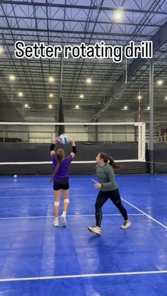 two women are playing volleyball on an indoor court with the words setter rotating drill