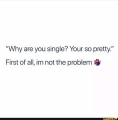 Single Memes Humor, Memes About Relationships, Memes Relationships Single, Being Single Memes, Why Are You Single, Single Quotes Funny, Saucy Love Memes, Single Humor, Single Quotes