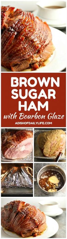 brown sugar ham with bourbon glaze is shown on a white plate and in the background, there are images of different types of meat