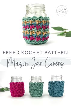 three mason jars with crocheted lids and the words free crochet pattern mason jar covers