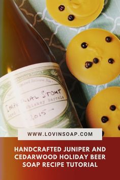 some yellow buttons are next to a bottle of wine and a green towel with the words handcrafted jumper and cedarwood holiday beer soap recipe