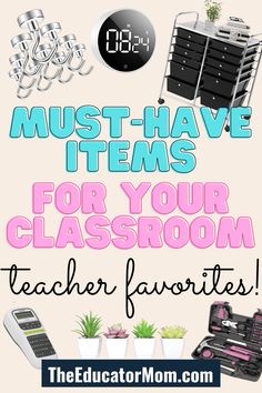 the teacher favorite must have items for your classroom to use in their own classwork