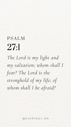 the text on top of a white paper that says,'i am 27 1 the lord is my light and my salvation whom shall fear?