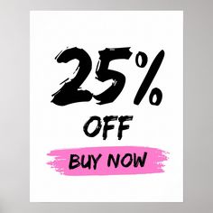 the 25 % off sale sign is displayed on a white background with pink and black paint