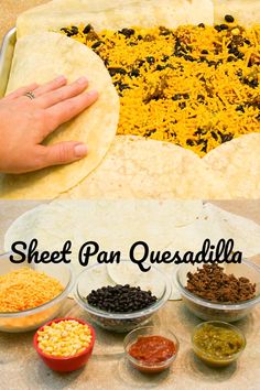 an image of mexican food being made in the kitchen with text overlay that reads sheet pan quesadilla