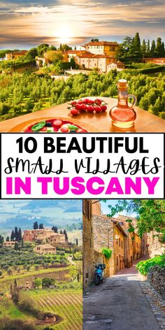 an italian countryside with the words 10 beautiful small villages in tuscany