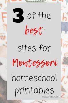 the three best sites for montessoi homeschool printables