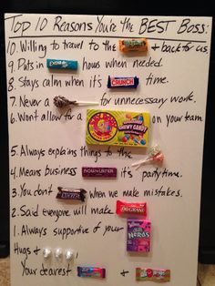 a white board with candy on it that says top 10 reasons you're the best boss