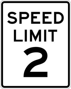 a sign that says speed limit 2