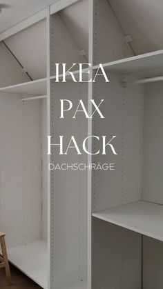 an empty room with white shelving and shelves in it, the text reads ikea pax hack dachschfrage