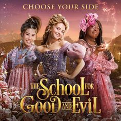 the school for good and evil movie poster with two girls in dresses standing next to each other