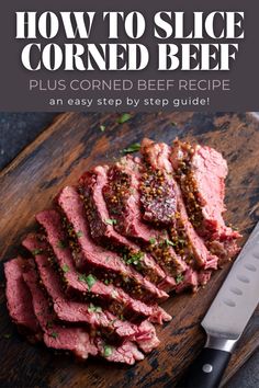 how to slice corned beef on a cutting board with the title overlay that reads how to slice corned beef