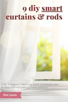 an open window with the words 9 diy smart curtains and rods