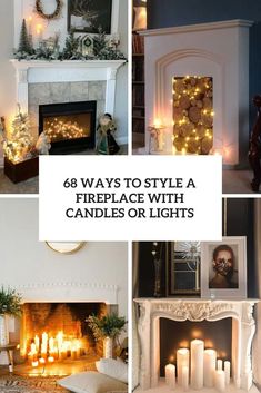 fireplace with candles or lights in it and the words, 8 ways to style a fireplace with candles or lights