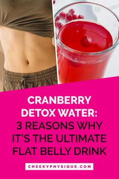 The best drink for a flat stomach, according to three reasons, is cranberry detox water. Additionally, essential skincare to assist your efforts to get a flat stomach. Stomach Detox, Fat Flush Water, Cranberry Detox, Belly Fat Loss Drinks, Perfect Health Diet, Cranberry Drinks, Flat Belly Detox, Get A Flat Stomach