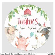 a round sticker with farm animals and the words thanks love, mason on it