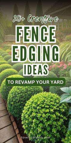 the words, 10 creative fence edging ideas to revamp your yard