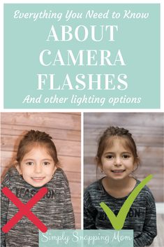 two girls with the words everything you need to know about camera flashes and other lighting options