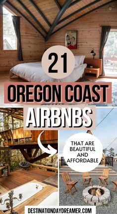 the inside of a wooden cabin with text overlay that reads 21 oregon coast airbnes