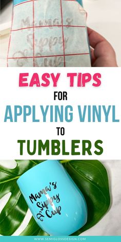 an easy guide for applying vinyl to tumblers with the text, easy tips for applying vinyl to tumblers