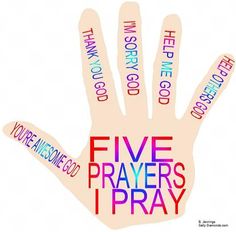 a hand with words written on it that say five prayers, and the word i pray