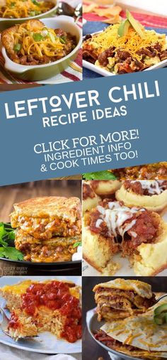 the recipe for leftover chili is shown in this collage with different dishes and ingredients