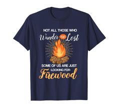 PRICES MAY VARY. Do you like to go camping with your family and friends? Are you looking for a birthday gift or Christmas Gift for someone who loves outdoor vacation and sitting at the campfire? Then this funny Camping T-Shirt is perfect for you! This Not All Those Who Wander Are Lost Some of us are just looking for firewood Shirt is an exclusive novelty design. Grab this Funny Camper Tee Shirt as a gift for someone who loves outdoor activities like camping, hiking and sitting around the bonfire Firepit Shirt, Camping Shirts Funny, Camper Shirt, Camping Camper, Funny Camping, Christmas T Shirt Design, Outdoor Vacation, Camping Humor, Tee Shirt Designs