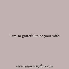 the words i am so grateful to be your wife