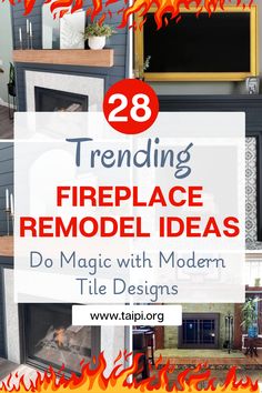 fireplace remodel ideas with text overlay that reads 28 trending fireplace remodel ideas