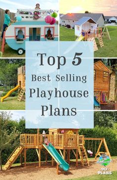 the top 5 best selling play house plans for kids and toddlers to build in their backyard