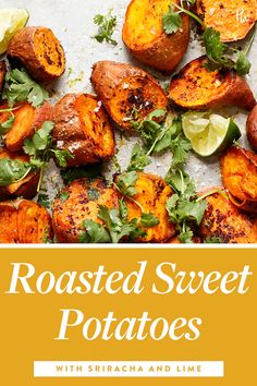 roasted sweet potatoes with sriraca and lime