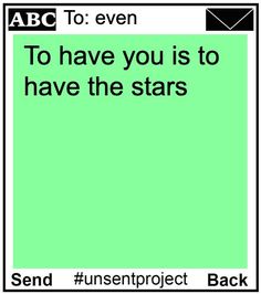 a green poster with the words to have you is to have the stars send unentproject back