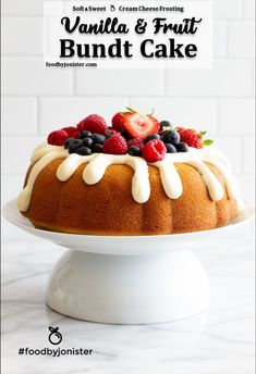 vanilla and fruit bundt cake on a white pedestal with the words vanilla and fruit bundt cake above it