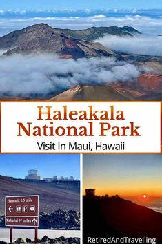 the halekala national park in hawaii is shown with mountains and clouds above it, as well as a sign