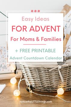 a basket full of cards and lights with the words easy ideas for moms & families