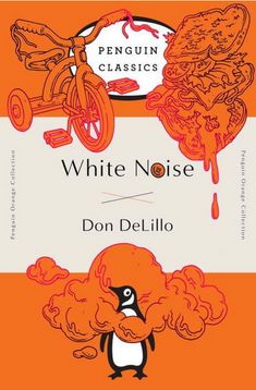 penguin classics white noise by don delillo