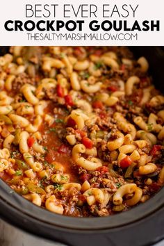 the best ever easy crockpot goulash recipe is made with ground beef and pasta