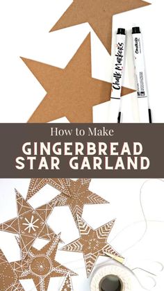 how to make gingerbread star garland with the text overlay that reads, how to make gingerbread star garland