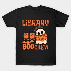 Library Boo Crew Halloween -- Choose from our vast selection of Crewneck and V-Neck T-Shirts to match with your favorite design to make the perfect graphic T-Shirt. Pick your favorite: Classic, Boxy, Tri-Blend, V-Neck, or Premium. Customize your color! For men and women. Themed Streetwear T-shirt With Letter Print, Themed Letter Print T-shirt For Streetwear, Halloween Fan Merchandise T-shirt With Letter Print, Themed Black T-shirt With Letter Print, Black Themed T-shirt With Funny Print, Themed Black T-shirt With Funny Print, Themed Black T-shirt With Screen Print, Halloween Graphic Crew Neck T-shirt, Halloween Graphic T-shirt For Fan Merchandise