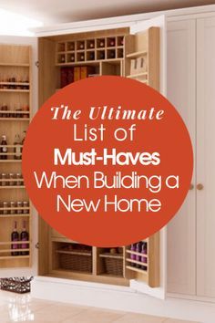 the ultimate list of must - haves when building a new home