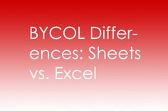 the words bycol differr - ences sheets vs excel on a red and white background