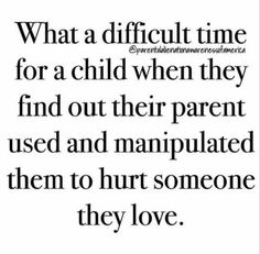 a quote that reads, what a difficult time for a child when they find out their parent